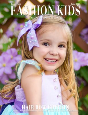 Fashion Kids Magazine | Issue #656 - Hair Bow Edition