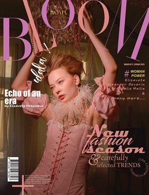 BLOOM Magazine | The March Fashion & Beauty Edition | Vol.2 | 2025