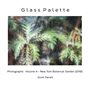 Glass Palette:  Photographs Volume 4 - New York Botanical Garden (2019)