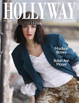 HOLLYWAY Magazine | March 2026 | Robin Ann Moore