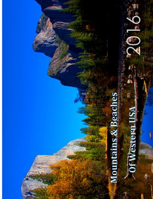 Mountains & Beaches of Western USA 2016 Calendar - 2nd Edition