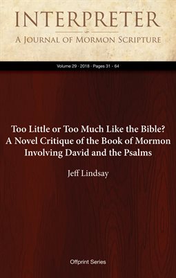 Too Little or Too Much Like the Bible? A Novel Critique of the Book of Mormon Involving David and the PsalmsNew Publication