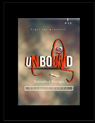 UNBOUND #20: Succubus Ensign