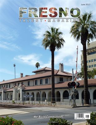 Fresno Talent Magazine June 2017 Edition