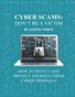 Cyber Scams: Don't Be A Victim