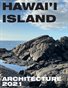 Hawaii Island Architecture 2021