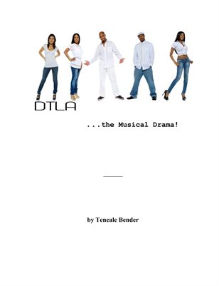 DTLA the MUSICAL Drama!
