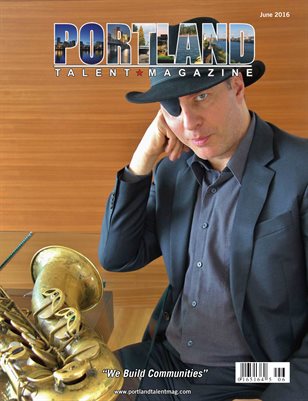 Portland Talent Magazine June 2016 Edition