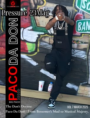 Pressure 23 Magazine: The Don's Decree ft. Paco Da Don
