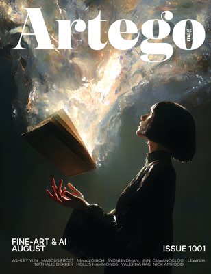 ARTEGO MAGAZINE - FINE-ART & AI AUGUST ISSUE 1001