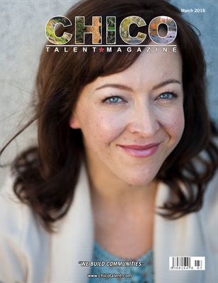 Chico Talent Magazine March 2016 Edition