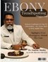 Ebony TrendSpotting Magazine Issue No. 002