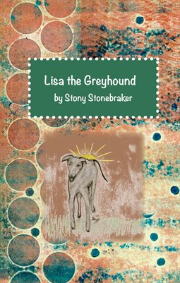 Lisa the Greyhound by Stoney Stonebraker