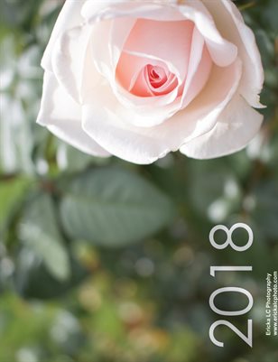 2018 Rose Calendar - Ericka LC Photo