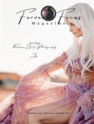 Fervent Focus Magazine: Issue #102 Boudoir Vol.4