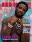 BIG IN DA STREET MAGAZINE The Return Of Guwop