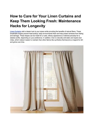 How to Care for Your Linen Curtains and Keep Them Looking Fresh: Maintenance Hacks for Longevity