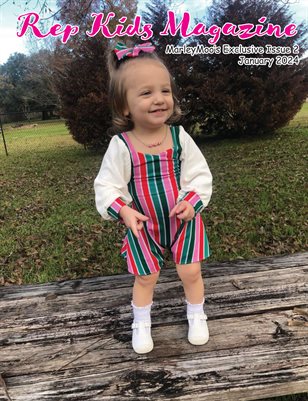 Rep Kids Magazine 2nd Exclusive Issue for MarleyMoo's January 2024