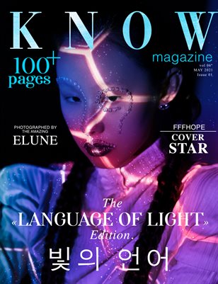 KNOW Magazine THE LENGUAGE OF LIGHT Spécial Édition Vol. 7 May 2021M