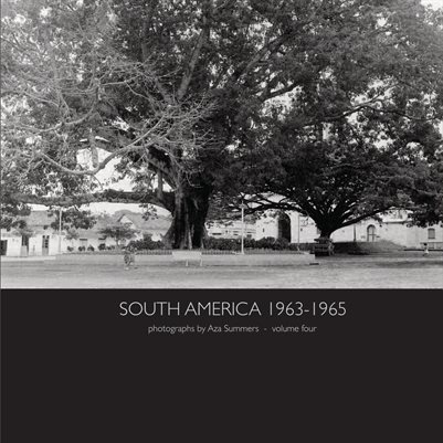 South America 1963-1965 photographs volume four