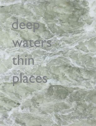 Deep Waters, Thin Places