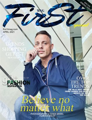 The FIRST Magazine Special SPRING Issue April 2021 vol.6