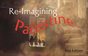 Re-Imagining Palestine, 2nd Edition