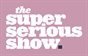 The Super Serious Show @ Moontower Comedy & Oddity Fest