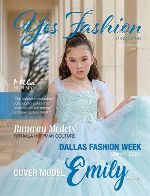 Yes Fashion Magazine #29, Mila Hoffman, Dalas Fashion Week, March 2024__