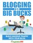 Blogging For Big Bucks