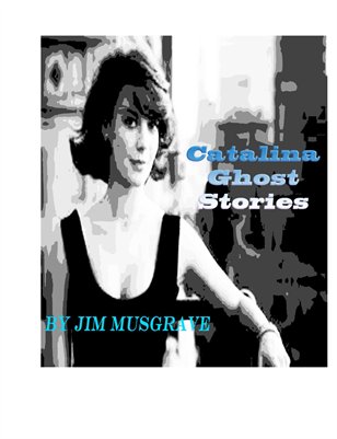 Catalina Ghost Stories