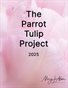 The Parrot Tulip Project