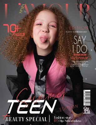 L'AMOUR Magazine | The July Teen Edition | Vol.5 | 2025