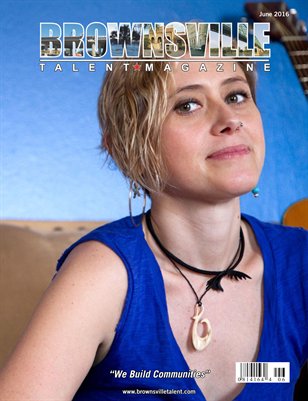 Brownsville Talent Magazine June 2016 Edition