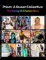 Monograph #6 Prism: A Queer Collective - The Making of a Fashion Show