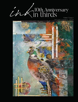  Ink In Thirds - Vol. 7, Issue 1 (10th Anniversary Issue)