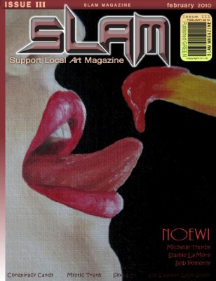 SLAM, Support Local Art Magazine February 2010 Issue III