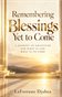 Remembering Blessings Yet to Come
