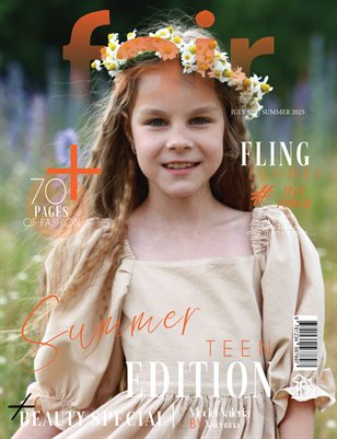 FAIR Magazine | The July Teen Edition | Vol.4 | 2025