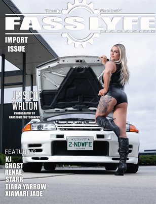 FASS LYFE PRESENTS IMPORT ISSUE VOL. 35 FT. JESSICA WALTON