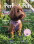 PERFECT PETS MAGAZINE | SPRING | THE PET MAIN ISSUE: APRIL 2023 | VOL XXIII | ISSUE I