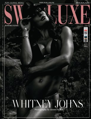 SWIMLUXE MAGAZINE - WHITNEY JOHNS - JAN 2023 - PLPG GLOBAL MEDIA & PUBLICOMLATINA PUBLISHING GROUP