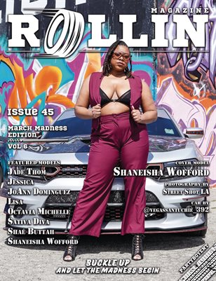 Rollin Magazine - Issue 45 (Cover Model Shaneisha Wofford)