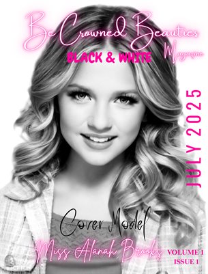 Be Crowned Beauties Black & White MAG Volume 1; Issue 1