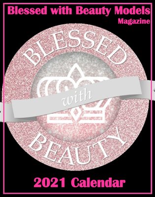 Blessed with Beauty Models Magazine Calendar 2021-2