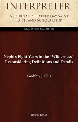 Nephi’s Eight Years in the “Wilderness”: Reconsidering Definitions and Details