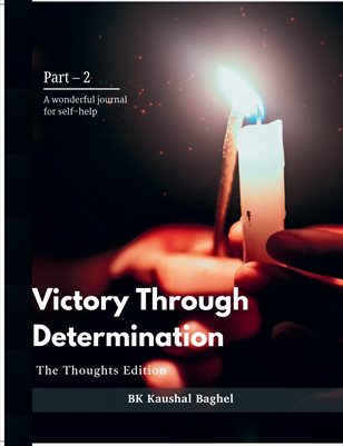 Victory Through Determination ‎"The Thoughts Edition” part 2