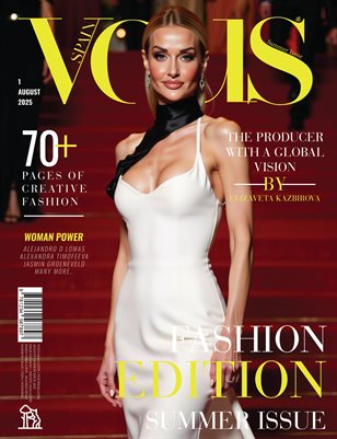 VOUS Magazine | The August ELIZAVETA KAZBIROVA Edition | Vol.1 | 2025
