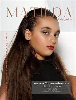 Matilda Model Magazine - Weekly Preteen Issue _ Aurora Corvese-Parsons