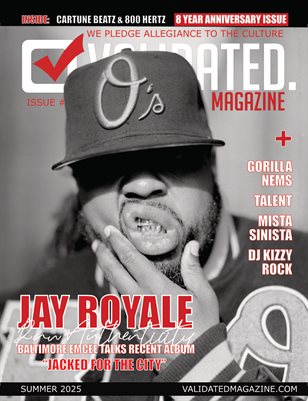 Validated Magazine ft. Jay Royale